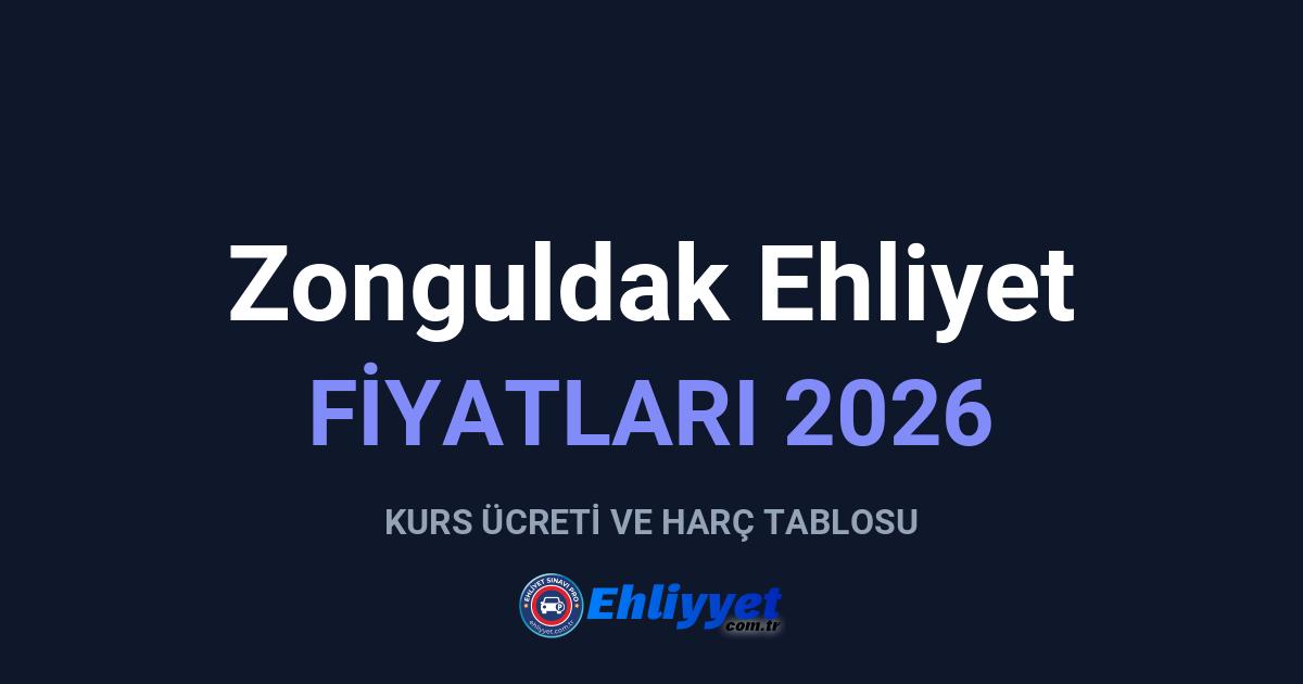 Zonguldak Ehliyet Fiyatları 2026: A ve B Sınıfı Ücretleri